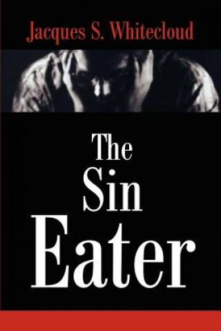 Knjiga Sin Eater Jacques S Whitecloud