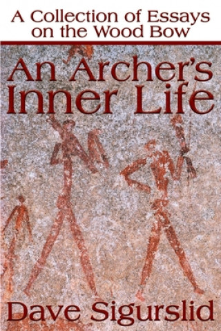 Knjiga Archer's Inner Life Dave Sigurslid