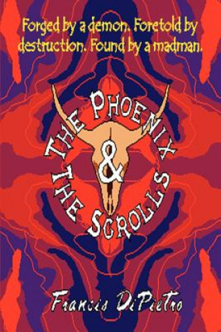 Book Phoenix & the Scrolls Francis DiPietro
