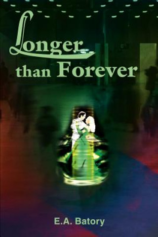 Knjiga Longer Than Forever E A Batory