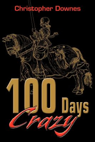 Knjiga 100 Days Crazy Christopher Downes