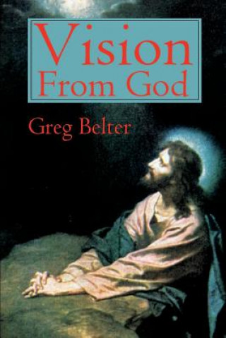 Kniha Vision from God Greg Belter