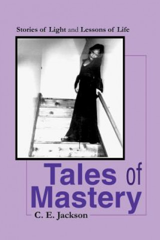 Knjiga Tales of Mastery C E Jackson