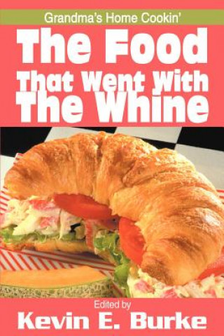 Libro Food That Went with the Whine Kevin E. Burke