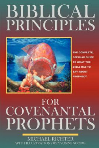Kniha Biblical Principles for Covenantal Prophets Michael Richter