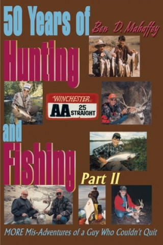 Libro 50 Years of Hunting and Fishing Ben D Mahaffey