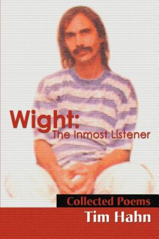 Книга Wight: The Inmost Listener Tim Hahn
