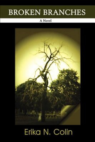 Knjiga Broken Branches Erika N Colin