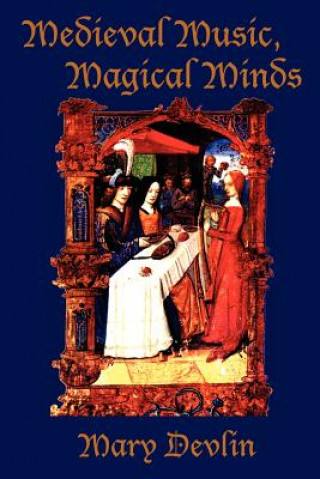 Kniha Medieval Music, Magical Minds Mary Devlin