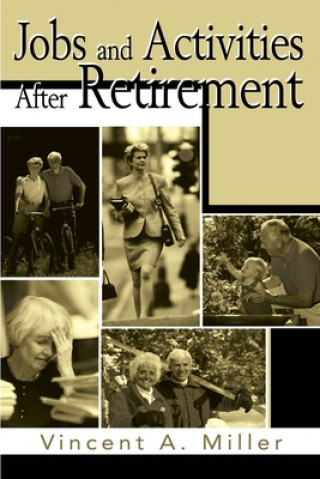 Livre Jobs and Activities After Retirement Vincent A Miller