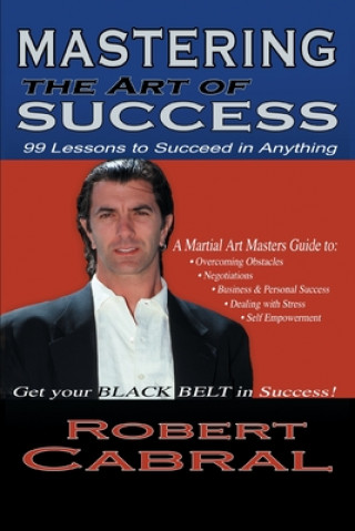 Carte Mastering the Art of Success Robert Cabral