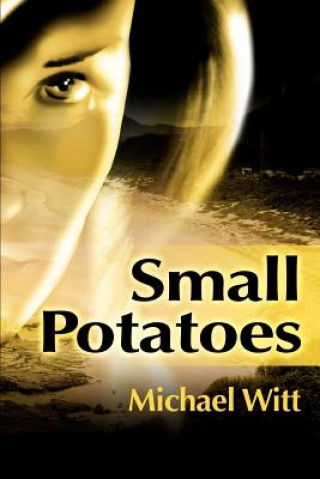 Buch Small Potatoes Co-Director Centre for Research in Film and Audiovisual Cultures Michael (Roehampton University) Witt