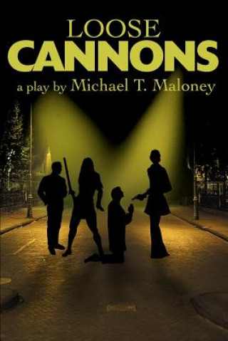 Könyv Loose Cannons Michael T Maloney