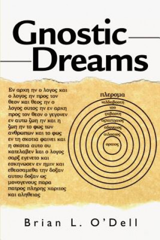 Könyv Gnostic Dreams Brian L O'Dell