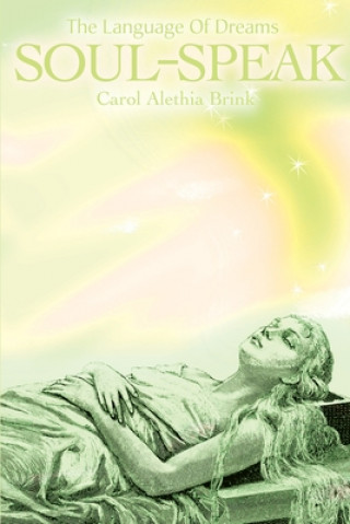 Könyv Soul-Speak Carol Alethia Brink