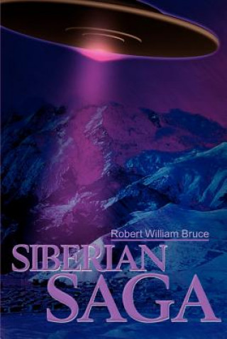 Knjiga Siberian Saga Robert William Bruce