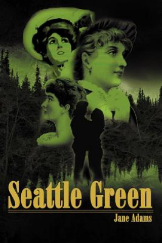 Kniha Seattle Green Professor Jane Adams