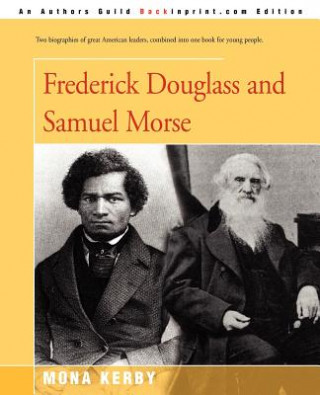 Książka Frederick Douglass and Samuel Morse Mona Kerby