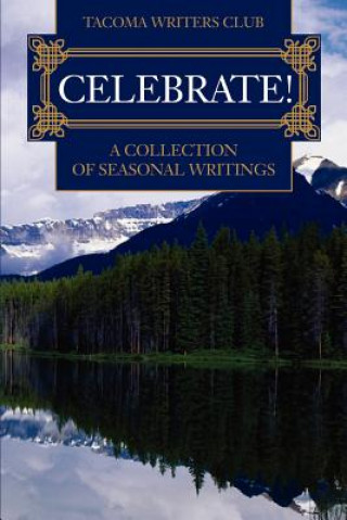 Kniha Celebrate! Tacoma Writers Club