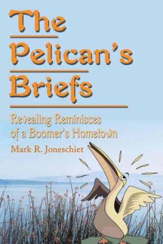 Carte Pelican's Briefs Mark R Joneschiet