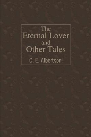 Buch Eternal Lover and Other Tales C E Albertson