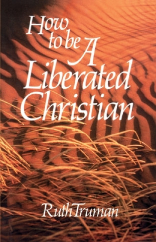 Buch How to Be a Liberated Christian Ruth Truman