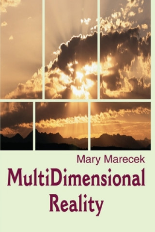 Knjiga MultiDimensional Reality Mary Marecek