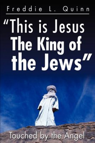 Könyv This is Jesus the King of the Jews Freddie L Quinn