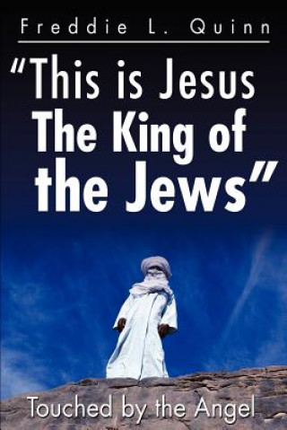 Książka This is Jesus the King of the Jews Freddie L Quinn