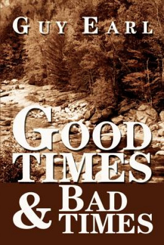 Knjiga Good Times & Bad Times Guy Earl