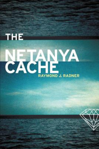 Knjiga Netanya Cache Raymond J Radner