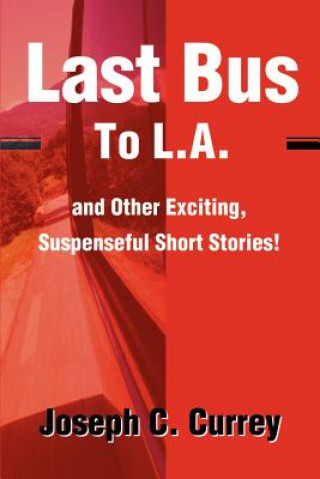 Libro Last Bus to L.A. Joseph C Currey