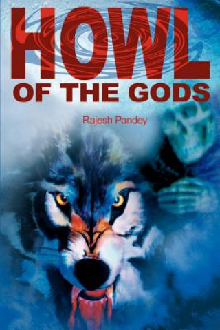 Carte Howl of the Gods Rajesh Pandey