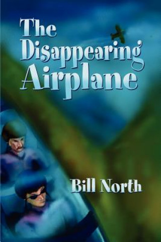 Kniha Disappearing Airplane Bill North