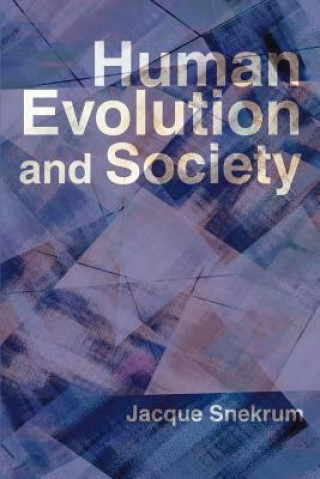 Knjiga Human Evolution and Society Jacque Snekrum