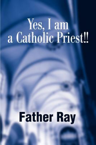 Carte Yes, I Am a Catholic Priest!! Father Ray