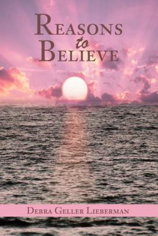 Книга Reasons to Believe Debra Geller Lieberman