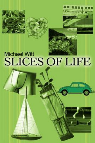Könyv Slices of Life Co-Director Michael (Roehampton University) Witt