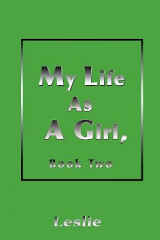 Книга My Life as a Girl Leslie