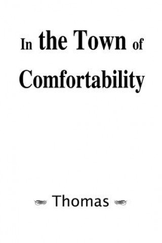 Książka In the Town of Comfortability Thomas