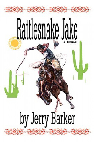 Kniha Rattlesnake Jake Jerry Barker