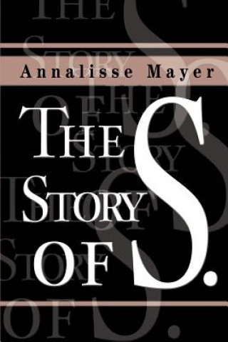 Kniha Story of S. Annalisse Mayer