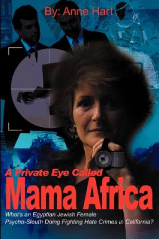 Könyv Private Eye Called Mama Africa Anne Hart