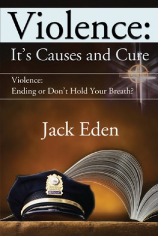 Книга Violence: It's Causes and Cure Jack Eden