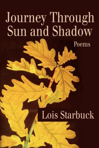 Книга Journey Through Sun and Shadow Lois Riley Starbuck