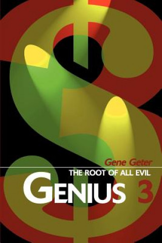 Könyv Genius 3: The Root of All Evil Gene Geter