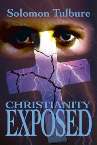 Libro Christianity Exposed Solomon Tulbure