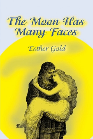 Kniha Moon Has Many Faces Esther Gold