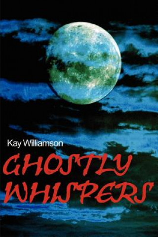 Kniha Ghostly Whispers Kay Williamson