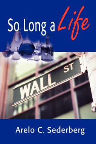 Книга So Long a Life Arelo C Sederberg